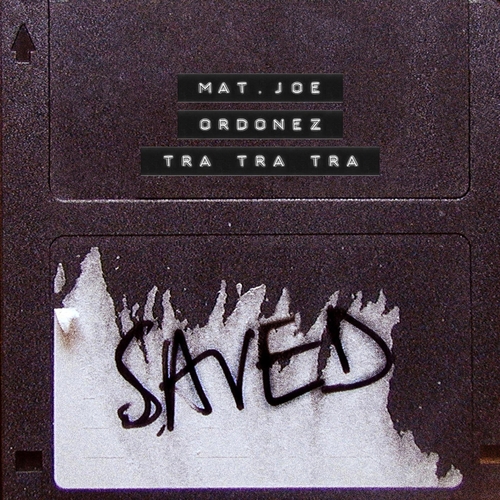 Ordonez, Mat.Joe - Tra Tra Tra [SAVED27901Z]